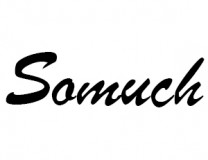 Somuch